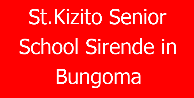 St.Kizito Senior School Sirende in Bungoma