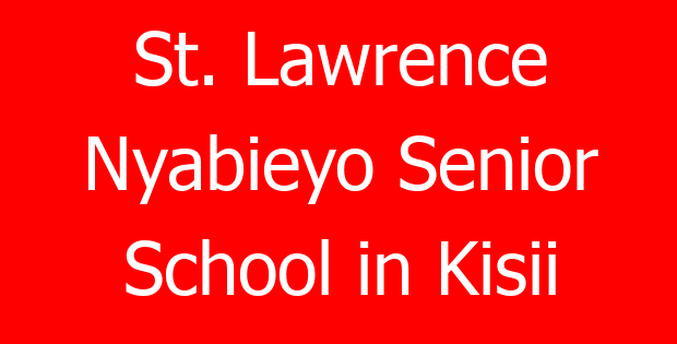 St. Lawrence Nyabieyo Senior School in Kisii