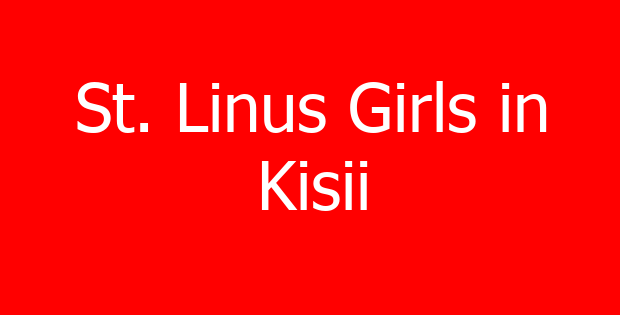St. Linus Girls in Kisii