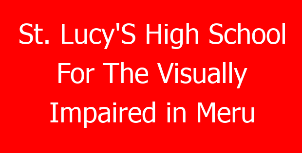 St. Lucy’S High School For The Visually Impaired in Meru