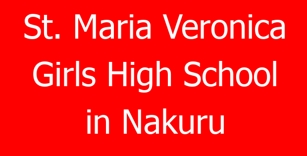 St. Maria Veronica Girls High School in Nakuru