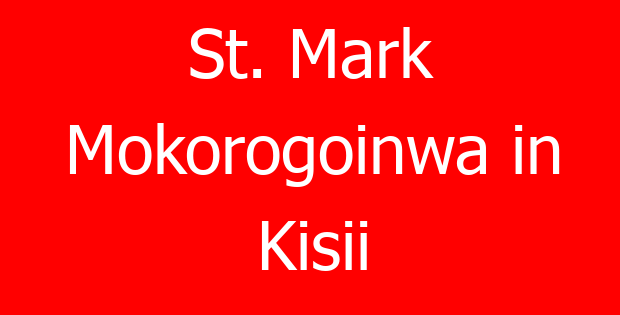 St. Mark Mokorogoinwa in Kisii