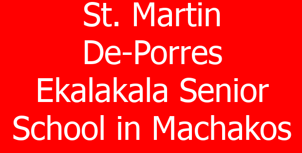 St. Martin De-Porres Ekalakala Senior School in Machakos