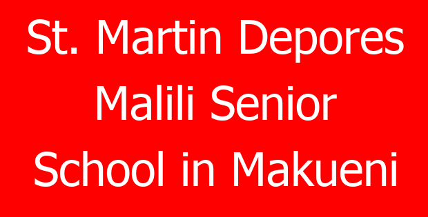 St. Martin Depores Malili Senior School in Makueni