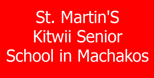 St. Martin’S Kitwii Senior School in Machakos