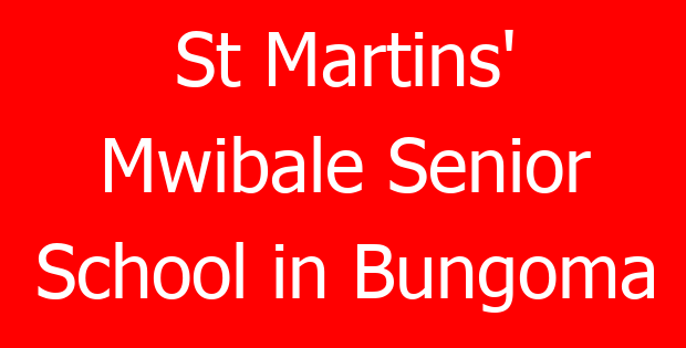 St Martins’ Mwibale Senior School in Bungoma