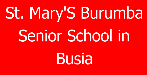 St. Mary’S Burumba Senior School in Busia