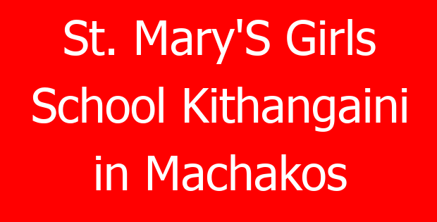 St. Mary’S Girls School Kithangaini in Machakos