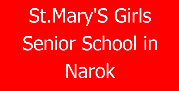 St.Mary’S Girls Senior School in Narok