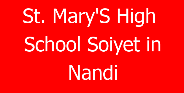 St. Mary’S High School Soiyet in Nandi