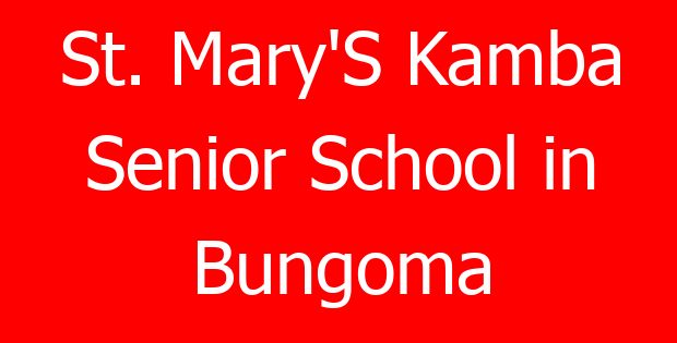 St. Mary’S Kamba Senior School in Bungoma