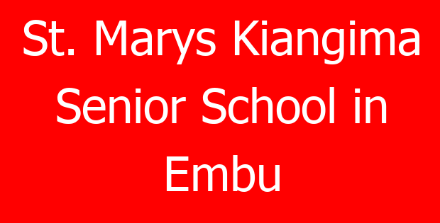 St. Marys Kiangima Senior School in Embu