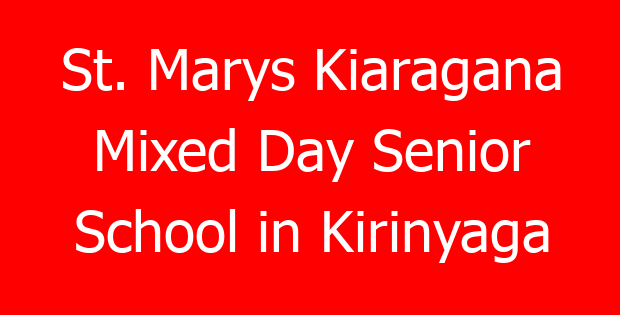 St. Marys Kiaragana Mixed Day Senior School in Kirinyaga