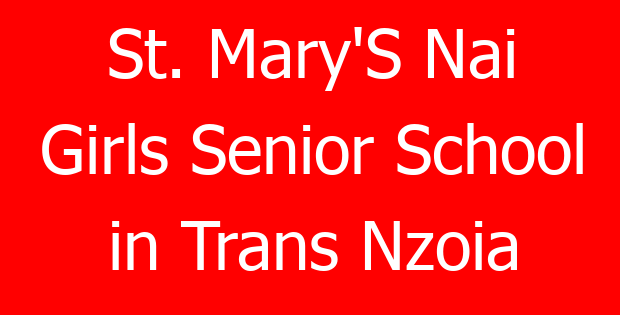 St. Mary’S Nai Girls Senior School in Trans Nzoia
