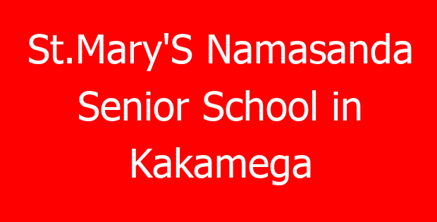 St.Mary’S Namasanda Senior School in Kakamega
