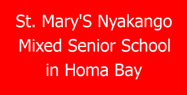 St. Mary’S Nyakango Mixed Senior School in Homa Bay