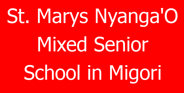 St. Marys Nyanga’O Mixed Senior School in Migori