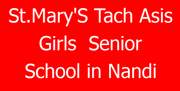 St.Mary’S Tach Asis Girls Senior School in Nandi
