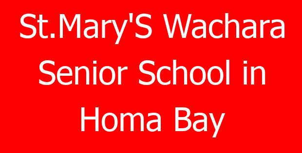 St.Mary’S Wachara Senior School in Homa Bay