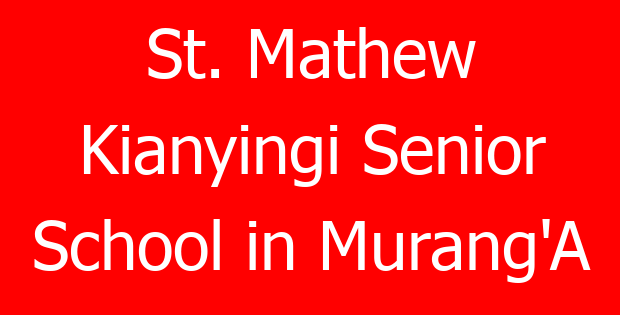 St. Mathew Kianyingi Senior School in Murang’A