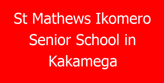 St Mathews Ikomero Senior School in Kakamega