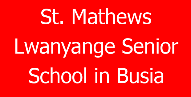 St. Mathews Lwanyange Senior School in Busia