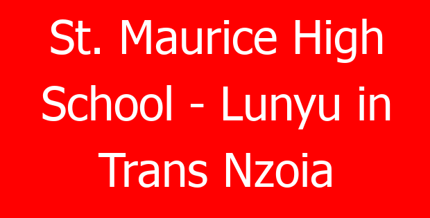 St. Maurice High School – Lunyu in Trans Nzoia