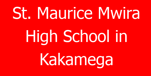 St. Maurice Mwira High School in Kakamega