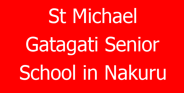 St Michael Gatagati Senior School in Nakuru