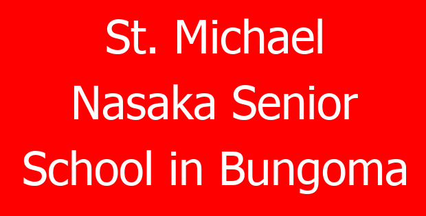 St. Michael Nasaka Senior School in Bungoma