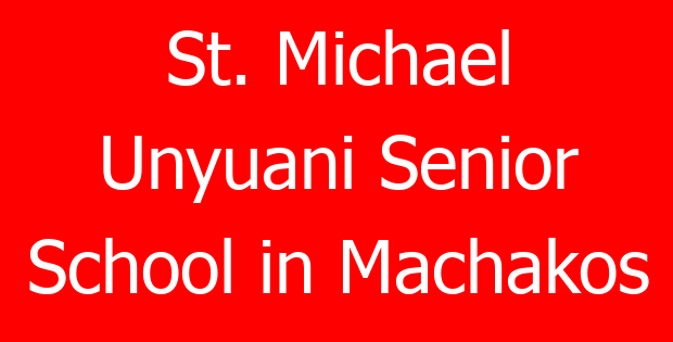 St. Michael Unyuani Senior School in Machakos