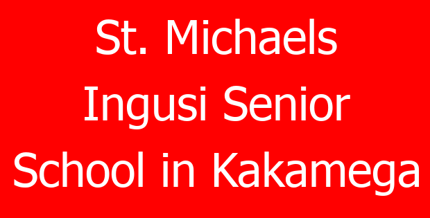 St. Michaels Ingusi Senior School in Kakamega