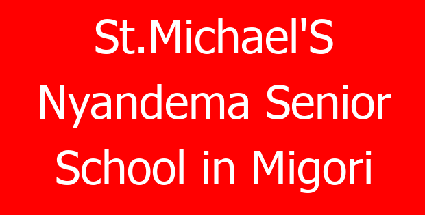St.Michael’S Nyandema Senior School in Migori