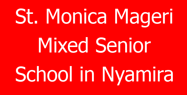 St. Monica Mageri Mixed Senior School in Nyamira