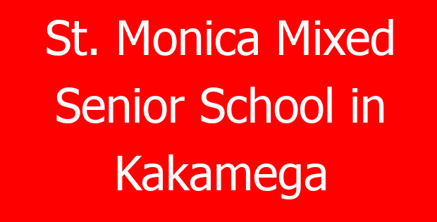 St. Monica Mixed Senior School in Kakamega