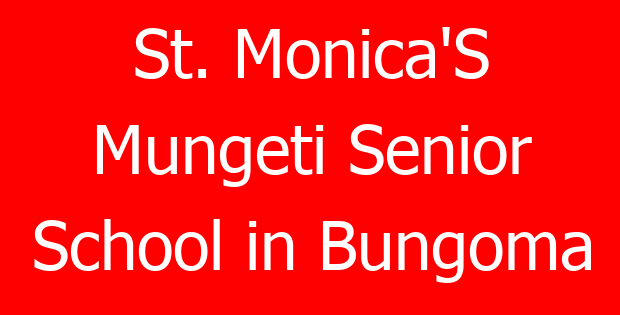St. Monica’S Mungeti Senior School in Bungoma