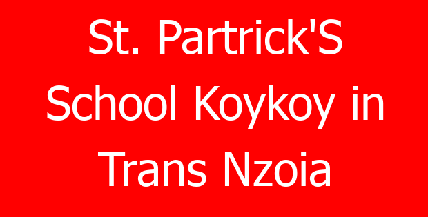 St. Partrick’S School Koykoy in Trans Nzoia