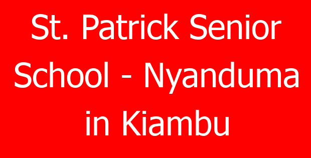 St. Patrick Senior School – Nyanduma in Kiambu