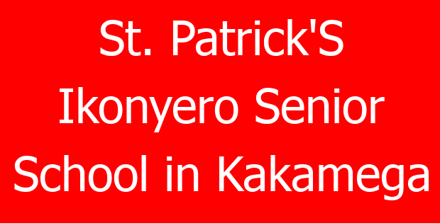 St. Patrick’S Ikonyero Senior School in Kakamega
