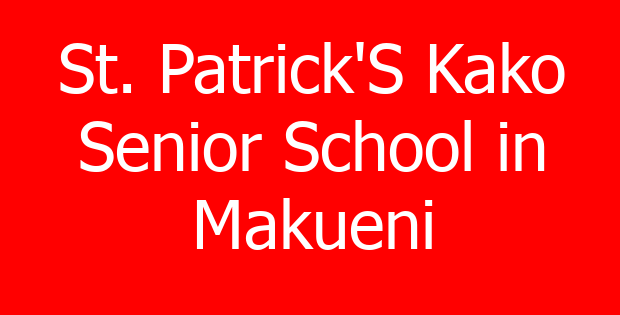 St. Patrick’S Kako Senior School in Makueni