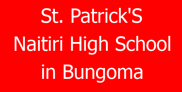 St. Patrick’S Naitiri High School in Bungoma