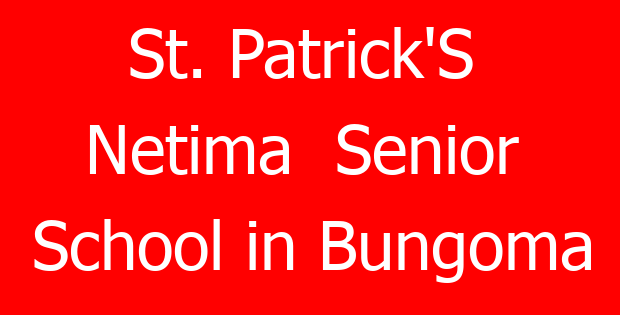 St. Patrick’S  Netima  Senior  School in Bungoma