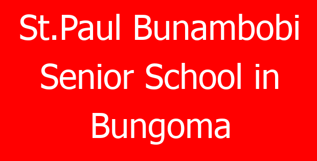 St.Paul Bunambobi Senior School in Bungoma