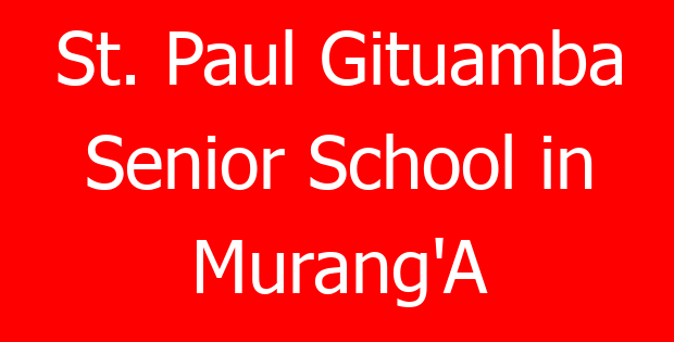 St. Paul Gituamba Senior School in Murang’A