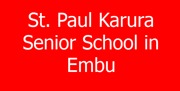 St. Paul Karura Senior School in Embu