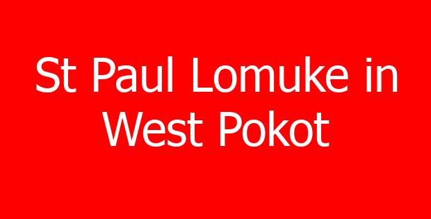 St Paul Lomuke in West Pokot