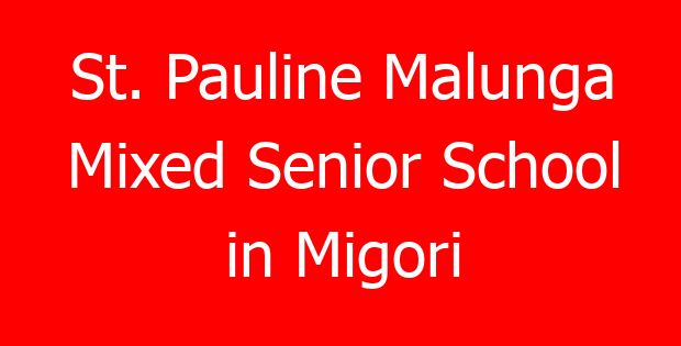 St. Pauline Malunga Mixed Senior School in Migori