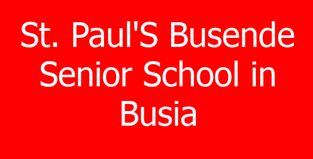 St. Paul’S Busende Senior School in Busia