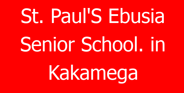 St. Paul’S Ebusia Senior School. in Kakamega