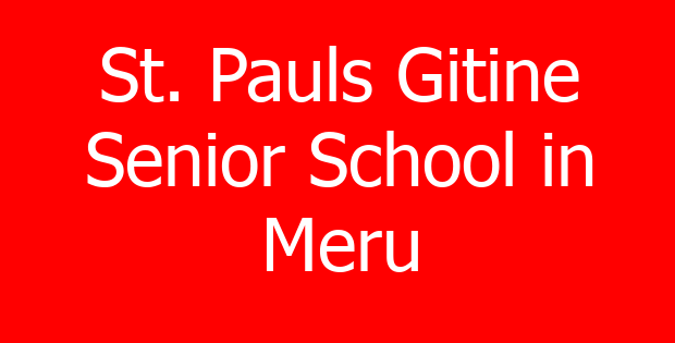 St. Pauls Gitine Senior School in Meru